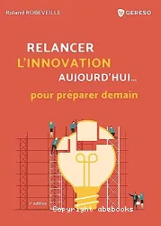 Relancer l'innovation aujourd'hui