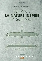 Quand la nature inspire la science