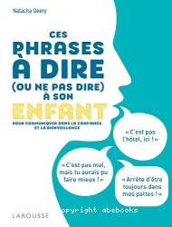 Ces phrases à dire ou à ne pas dire à son enfant