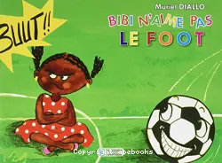 Bibi n'aime pas le Foot