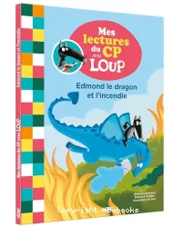 Edmond le dragon et l'incendie