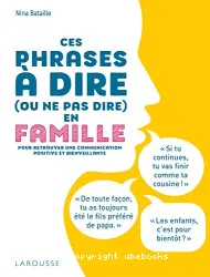 Ces phrases à dire (ou ne pas dire) en famille