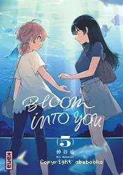 Bloom into you