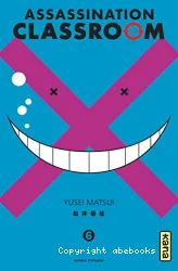 Assassination Classroom Tome 6