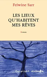 Les lieux qu'habitent mes rêves