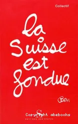 La Suisse est fondue