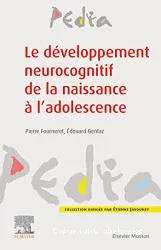 Le Développement neurocognitif de la naissance à l'adolescence