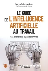 Le guide de l'intelligence artificielle au travail