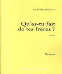 QU'AS-TU FAIT DE TES FRERES