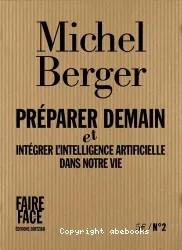 Préparer demain et intégrer l'intelligence artificielle dans notre vie