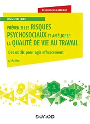 Prévenir les risques psychosociaux et améliorer la qualité de vie au travail