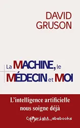 La machine, le médecin et moi