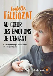 Au coeur des émotions de l'enfant