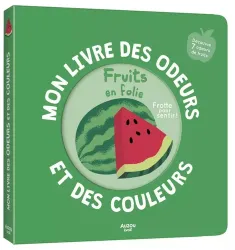 Fruits en folie - Découvre 7 odeurs de fruits