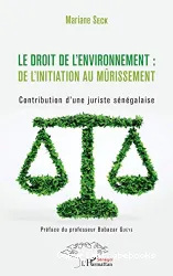 Le droit de l'environnement, de l'initiation au mûrissement