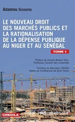 Le nouveau droit des marchés publics et la rationalisation de la dépense publique au Niger et au Sénégal