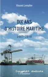 Dix ans d'histoire maritime