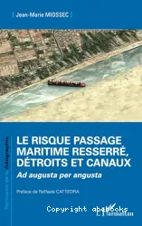 Le risque passage maritime resserré, détroits et canaux