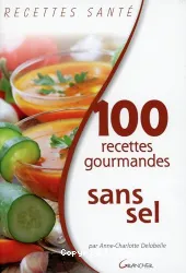 100 recettes gourmandes sans sel