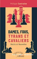 Dames, fous, tyrans et cavaliers