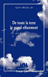 De toute la terre le grand effarement