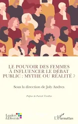 Le pouvoir des femmes à influencer le débat public : mythe ou réalité ?