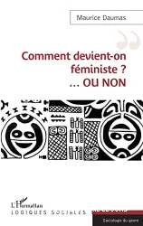 Comment devient-on féministe ? Ou non