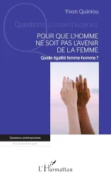 Pour que l'homme ne soit pas l'avenir de la femme