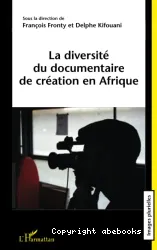 La diversité du documentaire de création en Afrique