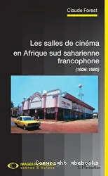 Les salles de cinéma en Afrique sud saharienne francophone