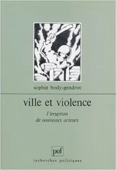 VILLE ET VIOLENCE. L'irruption de nouveaux acteurs