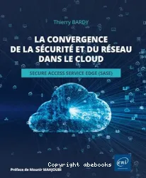 La convergence de la sécurité et du réseau dans le cloud