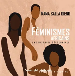 Féminismes africains - Une histoire décoloniale