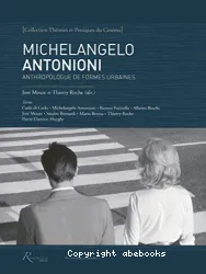 Michelangelo Antonioni - Anthropologue de formes urbaines