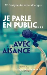 Je parle en public, avec aisance