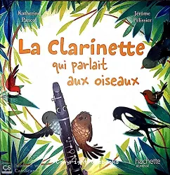 La clarinette qui parlait aux oiseaux