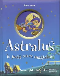 Astralus - Le petit ours magicien