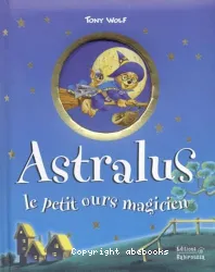 Astralus - Le petit ours magicien