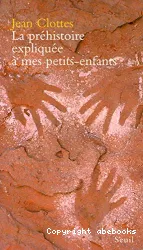 La Préhistoire expliquée à mes petits-enfants