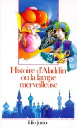 Histoire d'Aladdin ou la Lampe merveilleuse