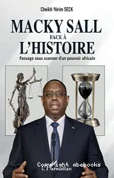 Macky SALL face à l'histoire