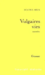 Vulgaires vies