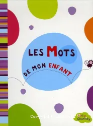 Les Mots de mon enfant