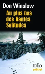 Au plus bas des hautes solitudes