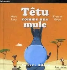 Tetu comme une mule