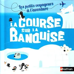 LA COURSE SUR LA BANQUISE