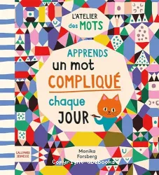 Apprends un mot compliqué chaque jour