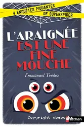 L'araignée est une fine mouche