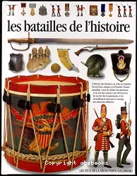 LES BATAILLES DE L'HISTOIRE