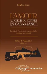 L'amour au coeur du conflit en Casamance